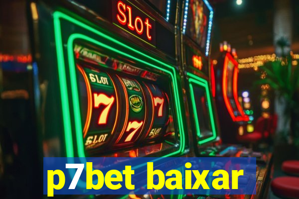 p7bet baixar